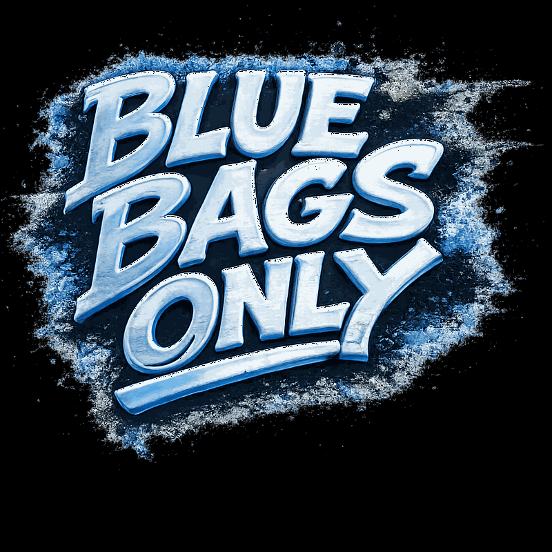 Blue Bags Only 